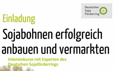 Deutscher Sojaförderring Intensivkurs: Sojaanbau und Vermarktung